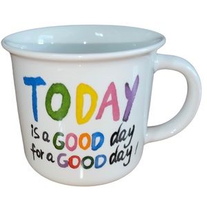 Today is a Good Day 10oz White Ceramic Motivational Positivity Mug